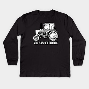 Still Plays With Tractors Mens Ladies Unisex Wife T Shirts Kids Long Sleeve T-Shirt